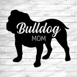 Bulldog SVG Cut File, Bulldog Mom Svg, Bulldog Mom Png, Dog SVG, Dog PNG, Dog Sublimation Design, Dog Mom svg, English Bulldog