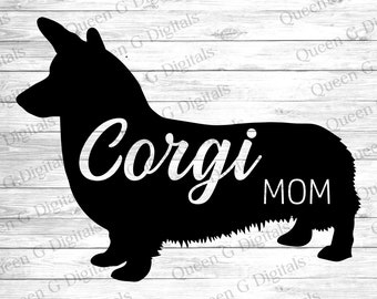 Corgi SVG Cut File, Corgi Mom Svg, Corgi Mom Png, Dog SVG, Dog PNG, Dog Sublimation Design, Dog Mom svg, Corgi