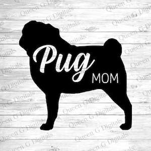 Pug SVG Cut File, Pug Mom Svg, Pug Mom Png, Dog SVG, Dog PNG, Dog Sublimation Design, Dog Mom svg, Pug