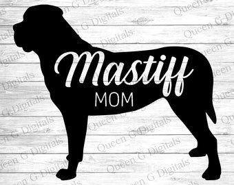 Mastiff SVG Cut File, Mastiff Mom Svg, Mastiff Mom Png, Dog SVG, Dog PNG, Dog Sublimation Design, Dog Mom svg, Mastiff
