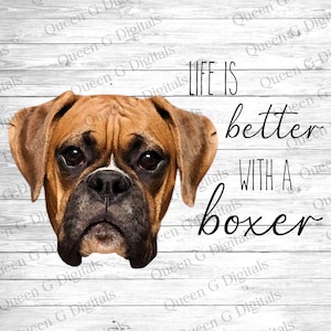 Watercolor Boxer PNG, Life is better with a boxer, Boxer PNG, Sublimation Design, Dog PNG, Dog Sublimation Design, Boxer Owner, Sublimation