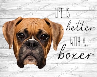 Watercolor Boxer PNG, Life is better with a boxer, Boxer PNG, Sublimation Design, Dog PNG, Dog Sublimation Design, Boxer Owner, Sublimation