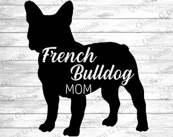 Französische Bulldogge SVG Schnittdatei, Französische Bulldogge Mama SVG, Französische Bulldogge Mama Png, Hund SVG, Hund PNG, Hund Sublimation Design, Hundemutter svg