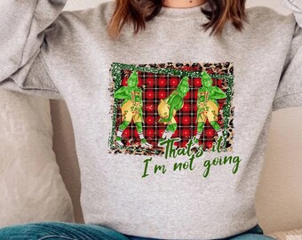 Thats It Im Not Going Sweater - Etsy