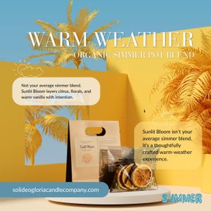 May include: An advertisement for Sunlit Bloom simmer pot blend. The image shows a paper bag and a clear bag with dried orange slices. Text includes "Warm Weather" and "Summer". The background is yellow and blue.