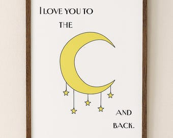 I love you to the moon and back print