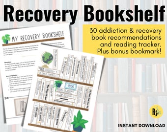 May include: Printable "My Recovery Bookshelf" worksheet with a bookshelf illustration featuring 30 addiction and recovery book recommendations, a reading tracker, and a bonus bookmark. The worksheet is designed to help people track their reading progress and find new books to read.