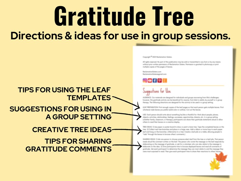 May include: A yellow background with the text "Gratitude Tree" in black bold letters. Below the title is the text "Directions & ideas for use in group sessions."  The image shows a page with the text "Tips for using the leaf templates", "Suggestions for using in a group setting", "Creative tree ideas", and "Tips for sharing gratitude comments".