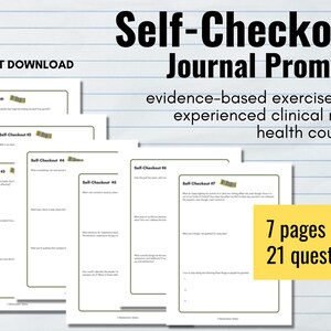 May include: Seven printable pages with journal prompts titled "Self-Checkout" for self-reflection and mental health. The pages include 21 questions to help with self-care and well-being.