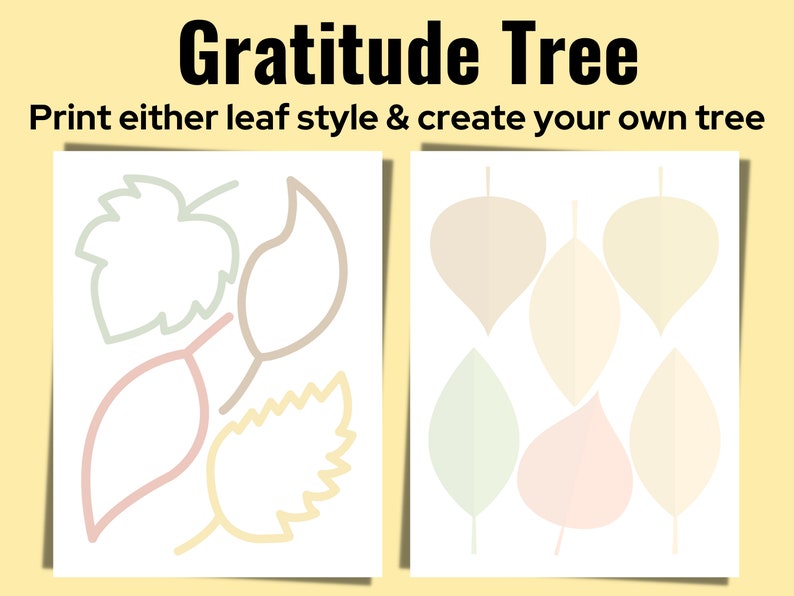 May include: Two printable sheets of paper with different leaf designs for creating a gratitude tree. The first sheet has four leaves in various shades of pink, green, and yellow. The second sheet has six leaves in shades of beige and light green. The text "Gratitude Tree" is at the top of the image. The text "Print either leaf style & create your own tree" is below the title.