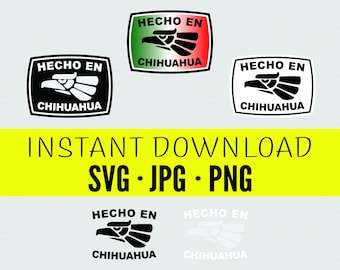 Hecho en Chihuahua | Bundle *Printable Download* svg. Jpg. Png.