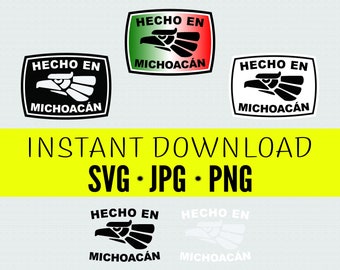 Hecho en Michoacán | Bundle *Printable Download* svg. Jpg. Png.