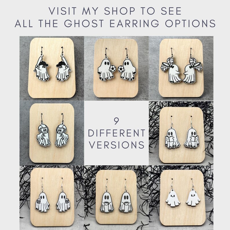 May include: Nine different pairs of ghost earrings on wooden display cards. Each pair features a different design, including a ghost holding a baseball bat, a ghost holding a soccer ball, a ghost holding a book, and a ghost holding a coffee cup. The text "9 DIFFERENT VERSIONS" is displayed in the center of the image.