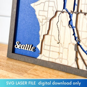 DIGITAL FILES 3D Seattle Map Laser Cut Files Multi Layer Wood Street Map of Seattle files for Glowforge, xTool or other laser cutter image 2