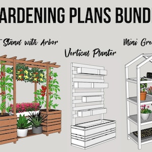 May include: A digital illustration of three gardening plans: a plant stand with arbor, a vertical planter, and a mini greenhouse. The plans are drawn in black and white with a gray background.