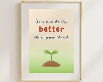You Are Doing Better Than You Think Wall Art | Motivational Quote Printable | Pastel Growth Quote | Therapy Office Decor Download