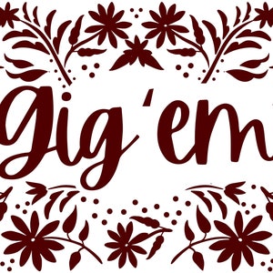 Puede incluir: Un diseño floral marrón rodea el texto "Gig'em" sobre un fondo blanco.