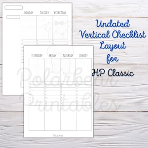 May include: Printable undated vertical checklist layout for HP Classic planner. The layout includes a space for each day of the week, Monday through Sunday.