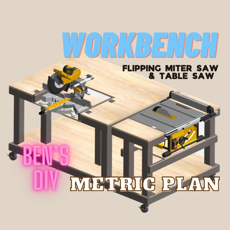 Metric Workbench Plans Flipping Miter Saw Table Saw Etsy