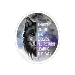 Gooi me naar de wolven, ik kom terug als leider van de roedel Kiss-Cut-stickers