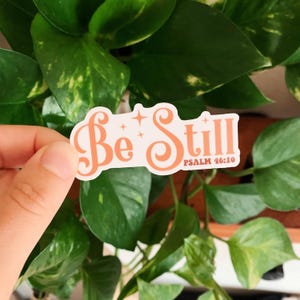 Be Still Waterproof Sticker l Faith l Christianity l Religion l Inspirational