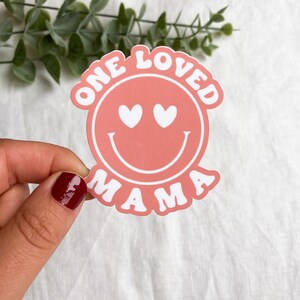 One Loved Mama Vinyl Sticker l Mom Sticker l Gift For Mom