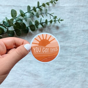 You Got This Waterproof Sticker l Motivational l Laptop Decal l Positivity l Sunset