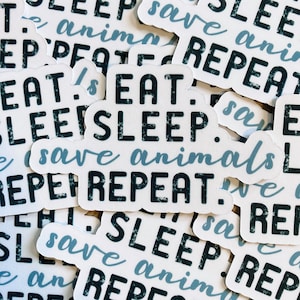 Eat Sleep Save Animals Repeat Vinyl Sticker l Veterinary Technician l Vet Med Sticker l Water Bottle Sticker