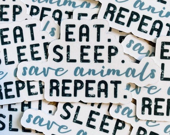 Eat Sleep Save Animals Repeat Sticker - Vet Tech Gift
