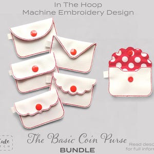 May include: A collection of white coin purses with red trim and red button closures. One purse has a red and white polka dot interior. The text "In The Hoop Machine Embroidery Design" and "The Basic Coin Purse BUNDLE" are visible.