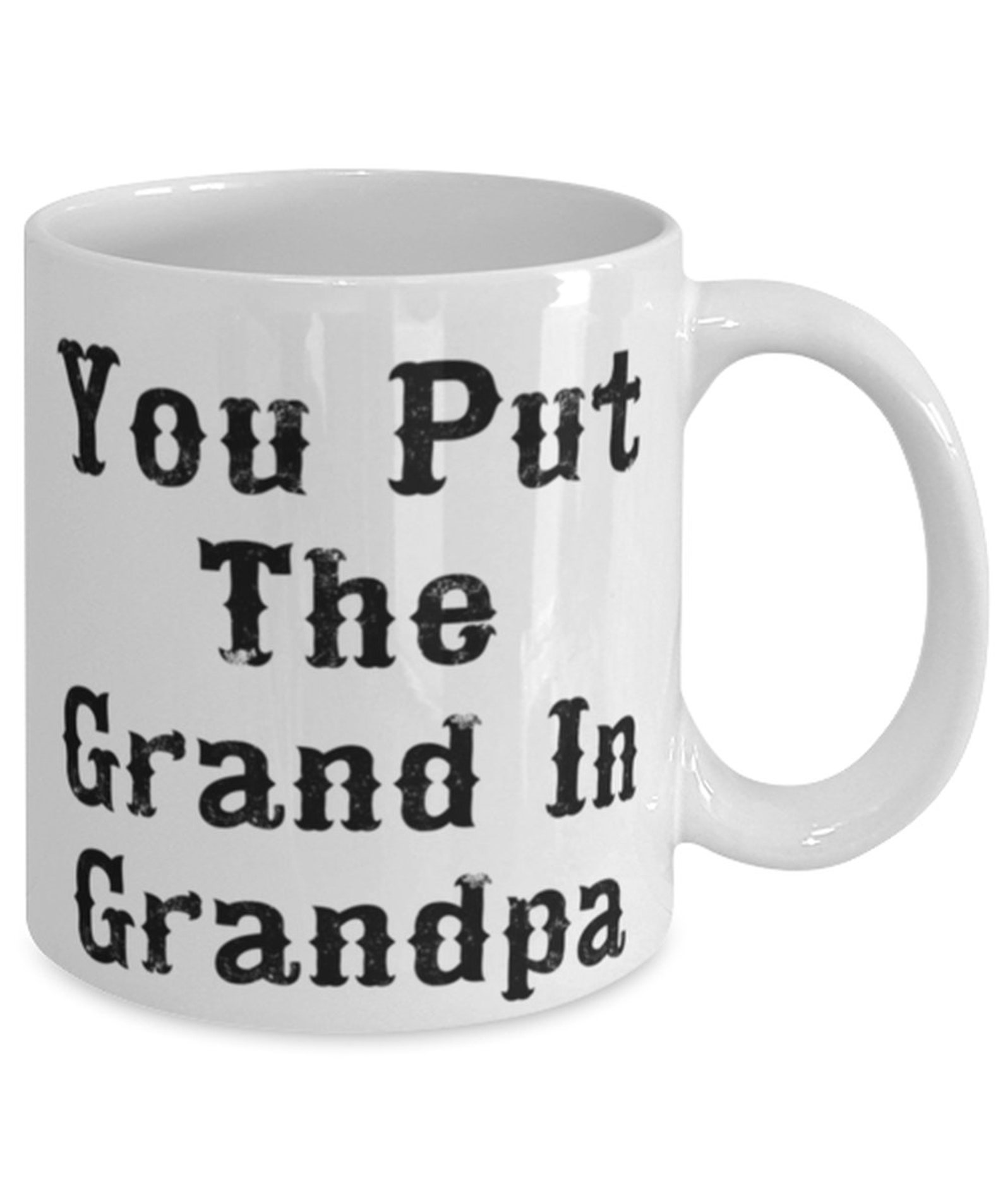 Special Grandpa Gifts You Put The Grand In Grandpa | Etsy