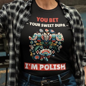 You Bet Your Dupa I Am Polish Short-Sleeve Unisex T-Shirt, Dupa Tshirt, Polish Pride Funny T-shirt, Polish Folk Art Funny Tee, I&#39;M Polish