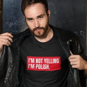 I&#39;m Not Yelling I&#39;m Polish Short-Sleeve Unisex T-Shirt, Funny Polish T-shirt, Poland Map T-shirt, Polish Gifts, Polish Shirt Polish Heritage