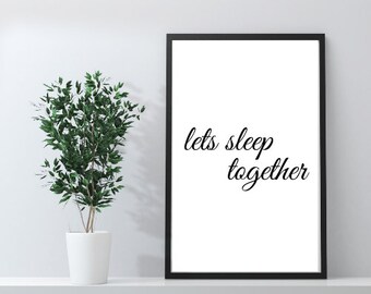 Let's Sleep Together Print | Bedroom Print | Bedroom Decor | Typography Art | Wall Art