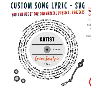 May include: A black and white illustration of a vinyl record with the text "Custom Song Lyric" and "ARTIST" on it. The record is surrounded by text in a circle. The text is in a grey colour. The record is on a white background. The text "READY TO CUT" is in red and blue. The text "for silhouette studio & Cricut Design Space" is in black. The text "same day delivery" is in green and red.