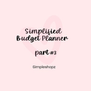 Op de afbeelding: Een roze hartvormige afbeelding met de tekst "Simplified Budget Planner Part #3" en de tekst "Simpleshopz" eronder.