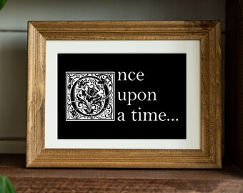 Once Upon A Time, Fantasy Art, Typography Print, Mystical Book Decor, Vintage Floral Design Poster, Illumination Type Print