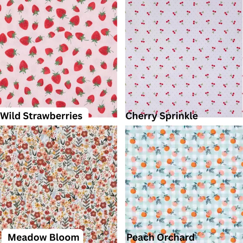May include: Four fabric swatches with different patterns. The top left shows red strawberries on a pink background, labeled "Wild Strawberries." The top right has red cherries on a white background, labeled "Cherry Sprinkle." The bottom left features a floral pattern, labeled "Meadow Bloom." The bottom right shows peaches on a checkered background, labeled "Peach Orchard."