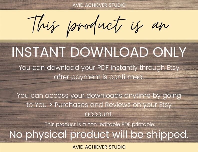 May include: A digital download notice with the text "This product is an INSTANT DOWNLOAD ONLY. You can download your PDF instantly through Etsy after payment is confirmed. You can access your downloads anytime by going to You > Purchases and Reviews on your Etsy account. This product is a non-editable PDF printable. No physical product will be shipped."