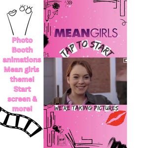 Mean girls photo booth attraction screens /interactive screens/ FULL PACAKAGE Start screen plus more!
