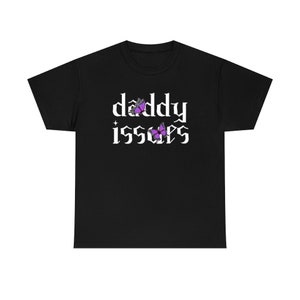 Daddy Issues T-shirt | typography | FRONT ONLY design | Butterflies | Digital Art