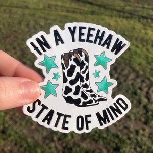 Western Stickers- In A Yeehaw State of Mind