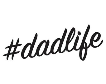 Dad Life Decal: Father's Day Car Window Sticker