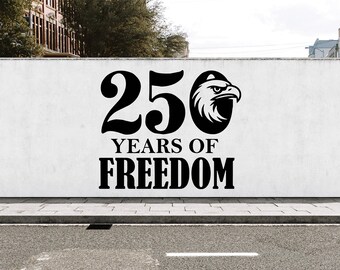 May include: A black graphic decal applied to a white wall featuring the large text 250 with a stylized eagle head silhouette replacing the zero, followed by the text YEARS OF FREEDOM in a bold, serif font centered below the main number.