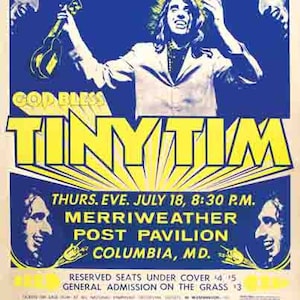 May include: A vintage concert poster for Tiny Tim, a ukulele player, performing at Merriweather Post Pavilion in Columbia, Maryland on July 18th, 1968. The poster features a blue and yellow color scheme with a large image of Tiny Tim playing his ukulele. The text on the poster reads "God Bless Tiny Tim" and "Thurs. Eve. July 18, 8:30 P.M. Merriweather Post Pavilion Columbia, MD."