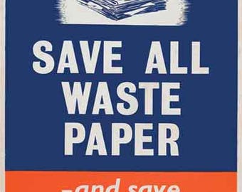 Vintage Antique Save all Waste Paper recycling WW2 era advertising travel 16x20   poster digital art print  retro
