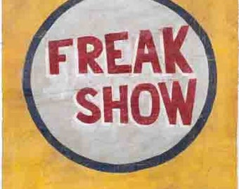 Vintage Freakshow banner  ' Freak Show '  5' wide   heavyweight scrim vinyl with metal grommets  Circus Sideshow Carnival