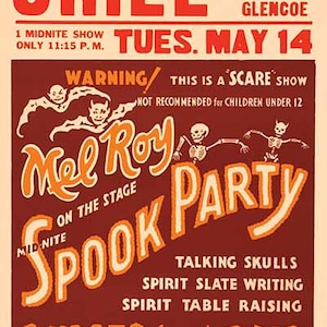 May include: A vintage poster advertising a "Spook Party" with Mel Roy on stage at the Oriel Theatre in Glencoe. The poster features a red background with orange and white text. The poster is dated Tuesday, May 14th. The poster warns that the show is a "scare show" and not recommended for children under 12.
