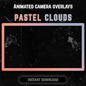 May include: Animated camera overlays with pastel clouds. The overlays are in a rectangular frame with a gradient of pink, orange, and blue. The background is black with a grainy texture. The text "INSTANT DOWNLOAD" is at the bottom of the image.