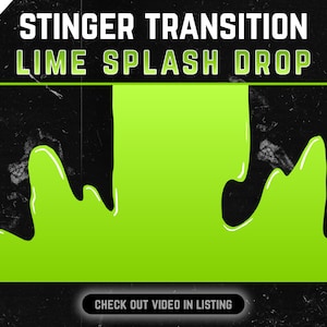 May include: Animated stinger transition with the text "STINGER TRANSITION LIME SPLASH DROP" in white against a black background. A green liquid splash animation fills the screen.